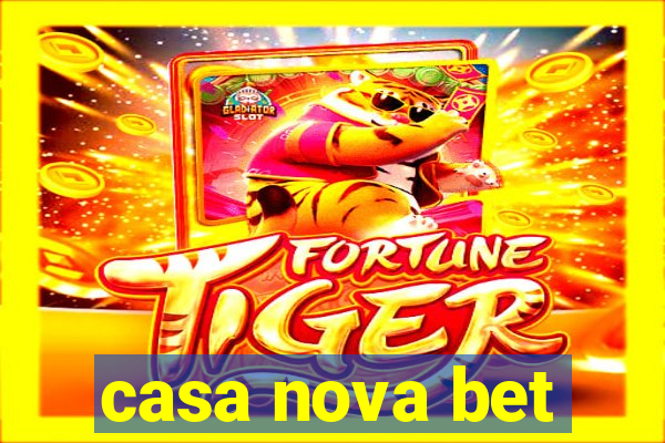 casa nova bet